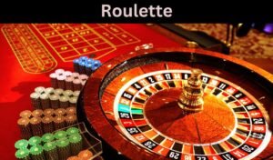 Roulette