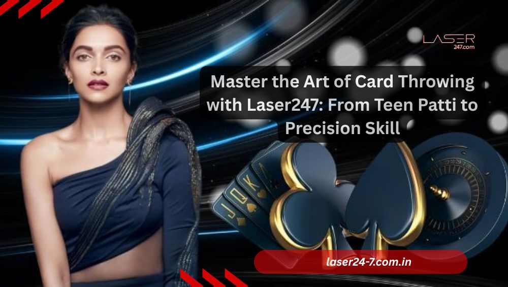 Laser247 From Teen Patti to Precision Skill